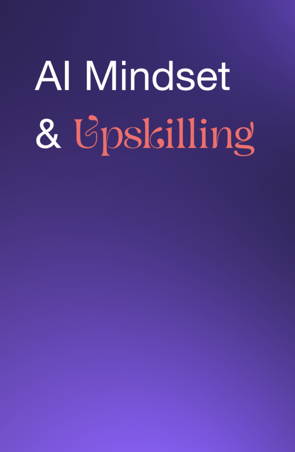 AI Mindset & Upskilling